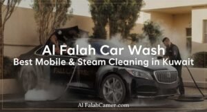 Al Falah Car Wash: Best Mobile & Steam Cleaning in Kuwait